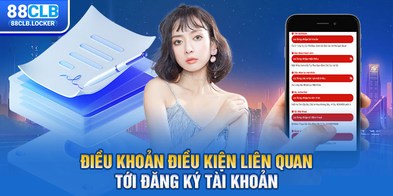 Điều khoản điều kiện liên quan tới đăng ký tài khoản Điều khoản điều kiện liên quan tới đăng ký tài khoản