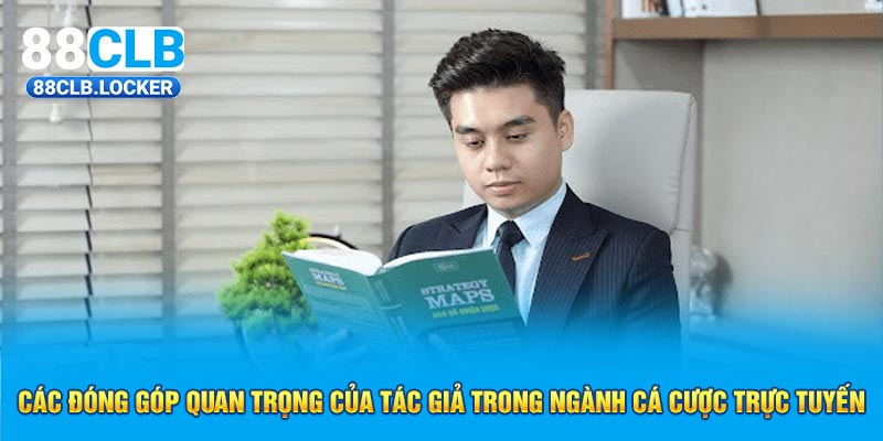 Các đóng góp quan trọng của tác giả trong ngành cá cược trực tuyến Các đóng góp quan trọng của tác giả trong ngành cá cược trực tuyến