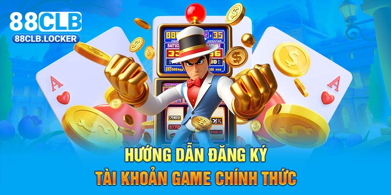 Hướng dẫn đăng ký tài khoản game chính thức Hướng dẫn đăng ký tài khoản game chính thức