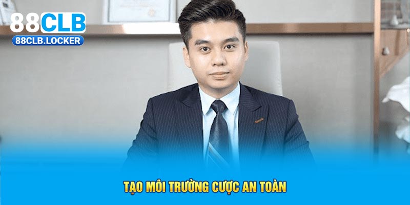 Tạo môi trường cược an toàn Tạo môi trường cược an toàn