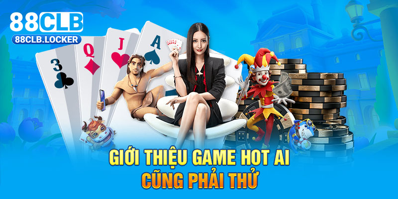 Giới thiệu game hot phỏm online ai cũng phải thử Giới thiệu game hot phỏm online ai cũng phải thử
