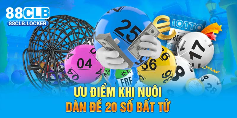 Dàn đề 20 số bất tử có khả năng đem lại chiến thắng cao Dàn đề 20 số bất tử có khả năng đem lại chiến thắng cao