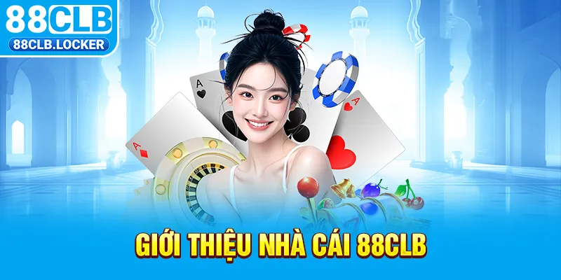 Giới thiệu nhà cái 88CLB Giới thiệu nhà cái 88CLB