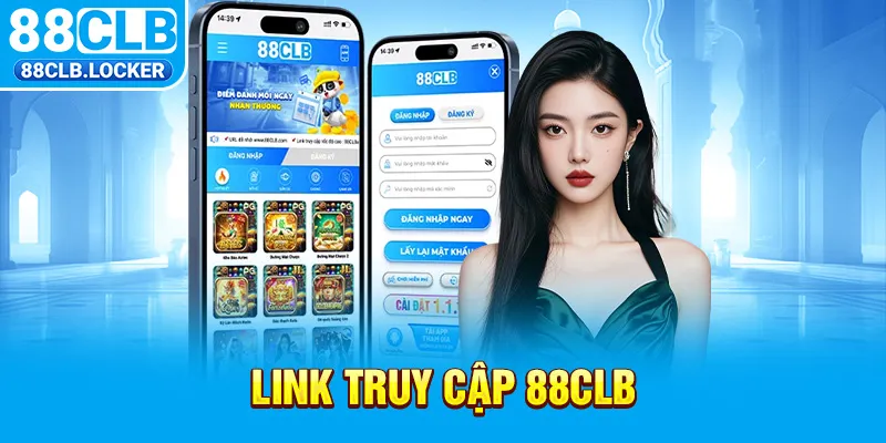 Link truy cập 88CLB Link truy cập 88CLB