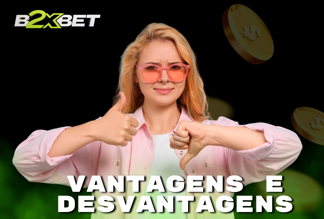 Vantagens e desvantagens da B2xBet Games